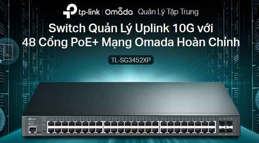 Hình Ảnh TL-SG3452XP Switch Quản Lý Uplink 10G với 48 Cổng PoE+ 
