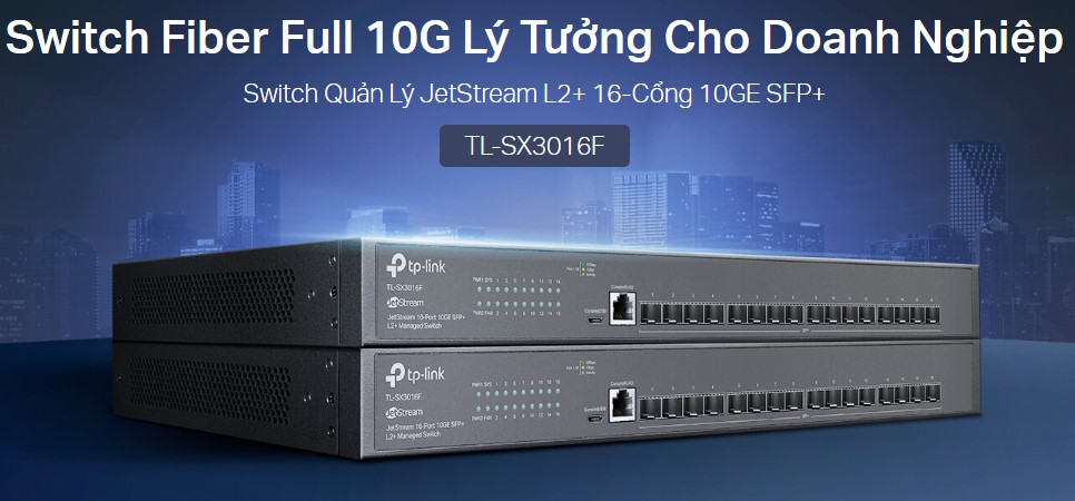 Hình Ảnh TL-SX3016F Switch Quản Lý JetStream L2+16 Cổng 10GE SFP+